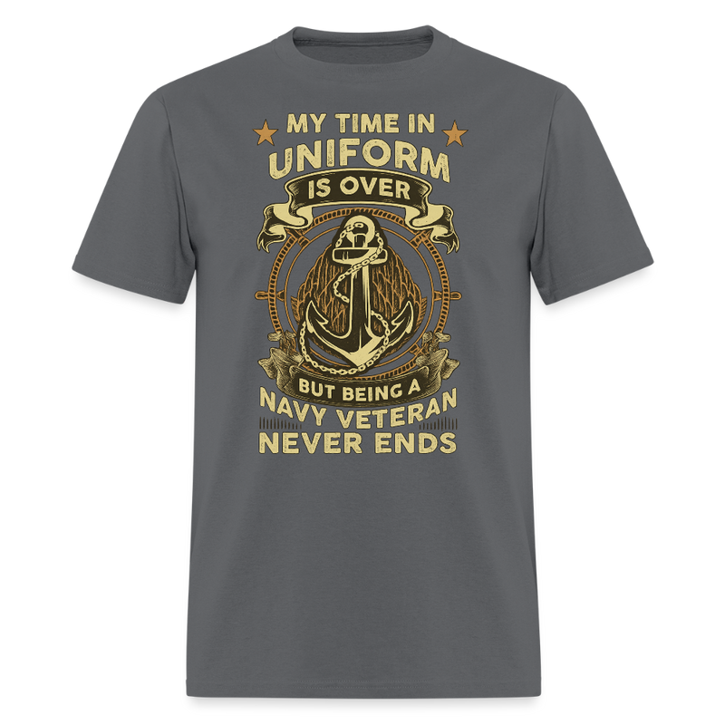 My Time in Uniform is Over Veteran T Shirt - 2 - charcoal