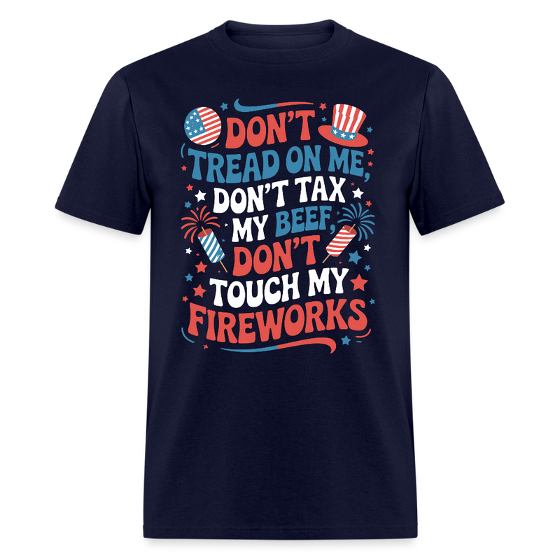 Don't Tread On Me Don't Touch My Fireworks T Shirt - navy