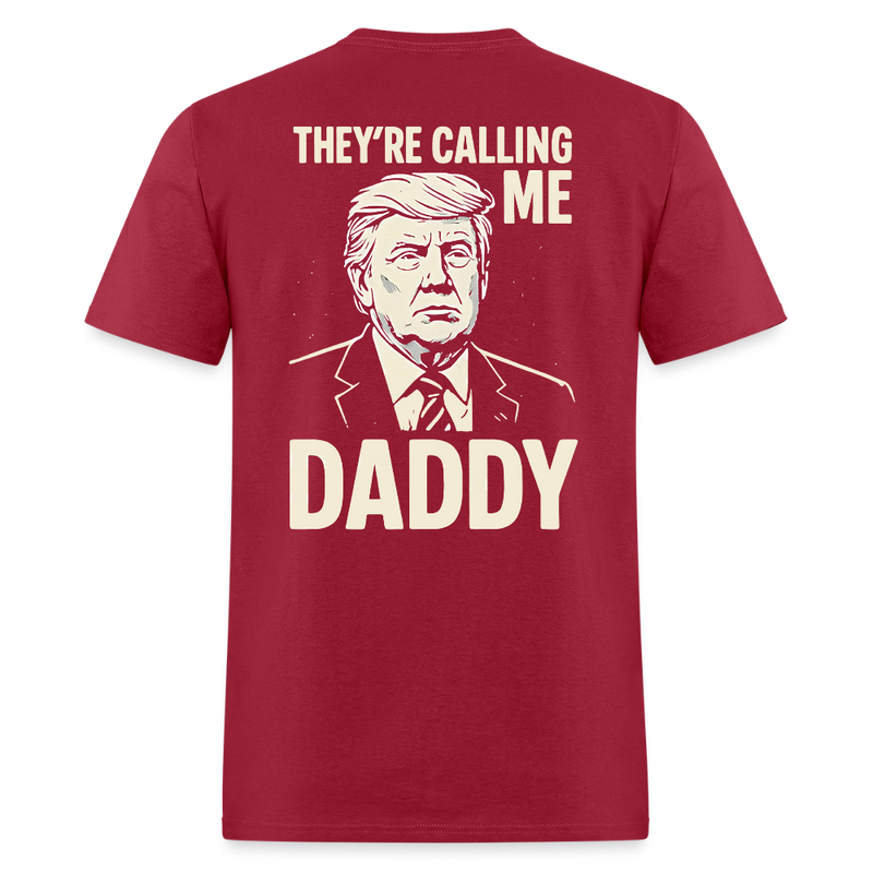 Trump They’re Calling Me Daddy Double-sided Print T Shirt - dark red