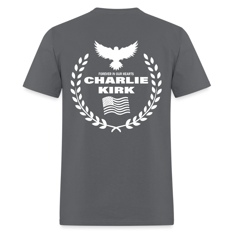 Freedom Charlie Kirk Forever In Our Hearts T Shirt - charcoal