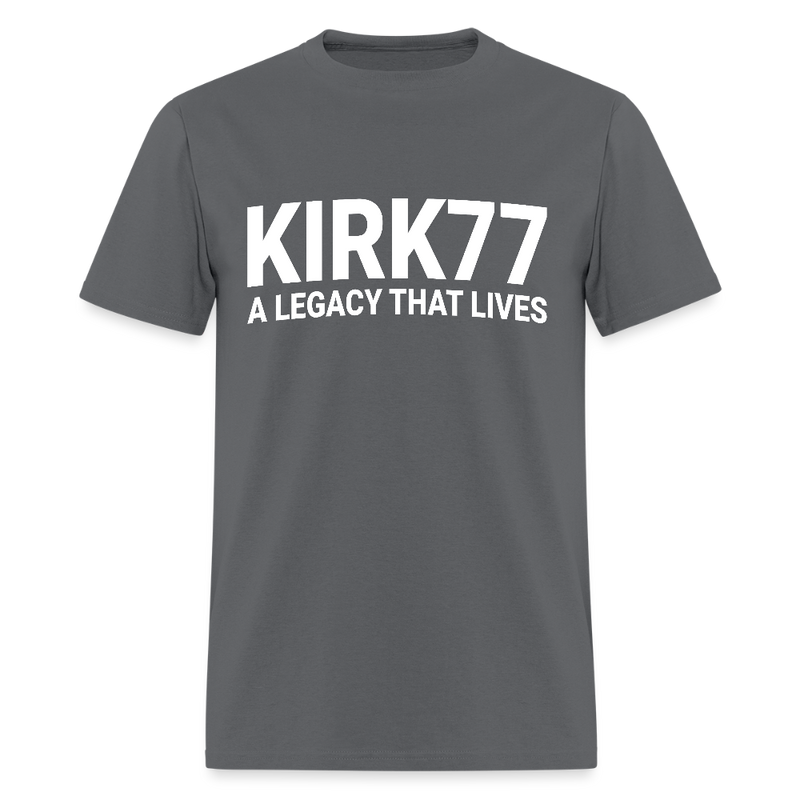 Kirk77 A Legacy That Lives T Shirt - charcoal