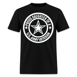 Proud Daughter of A US Army Veteran T Shirt - black