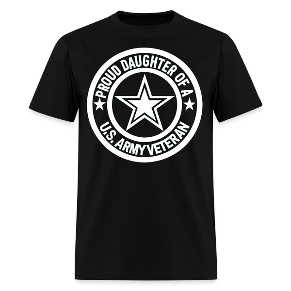 Proud Daughter of A US Army Veteran T Shirt - black