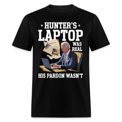 Hunter’s Laptop Was Real His Pardon Wasn’t T Shirt - black