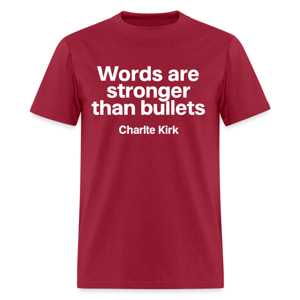 Words are Stronger than Bullets T Shirt - dark red