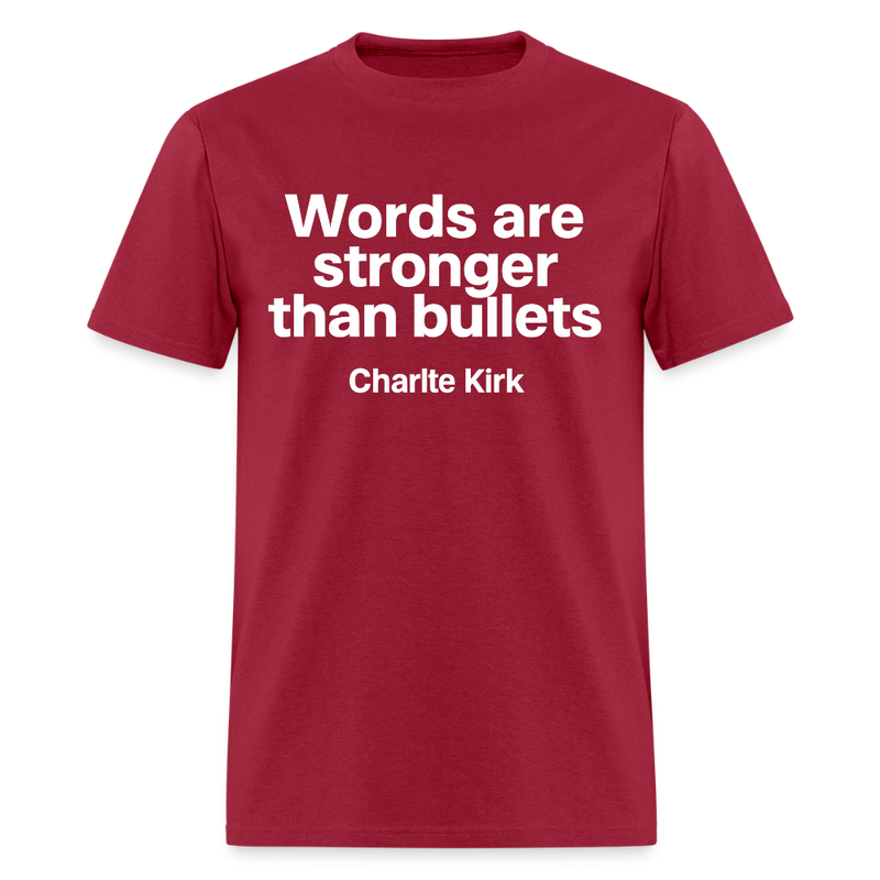 Words are Stronger than Bullets T Shirt - dark red