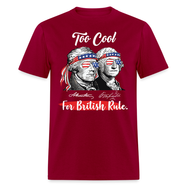 Too Cool For British Rule USA American Flag T Shirt - dark red