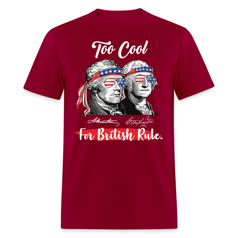 Too Cool For British Rule USA American Flag T Shirt - dark red