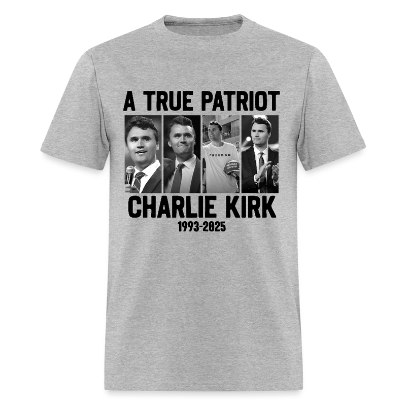 A True Patriot Charlie Kirk 1993 - 2025 White T Shirt - heather gray