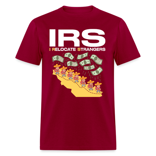 IRS I Relocate Strangers T Shirt - dark red