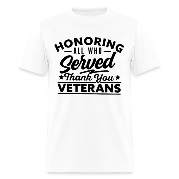 Honoring All Who Served Thank You Veterans T Shirt - white