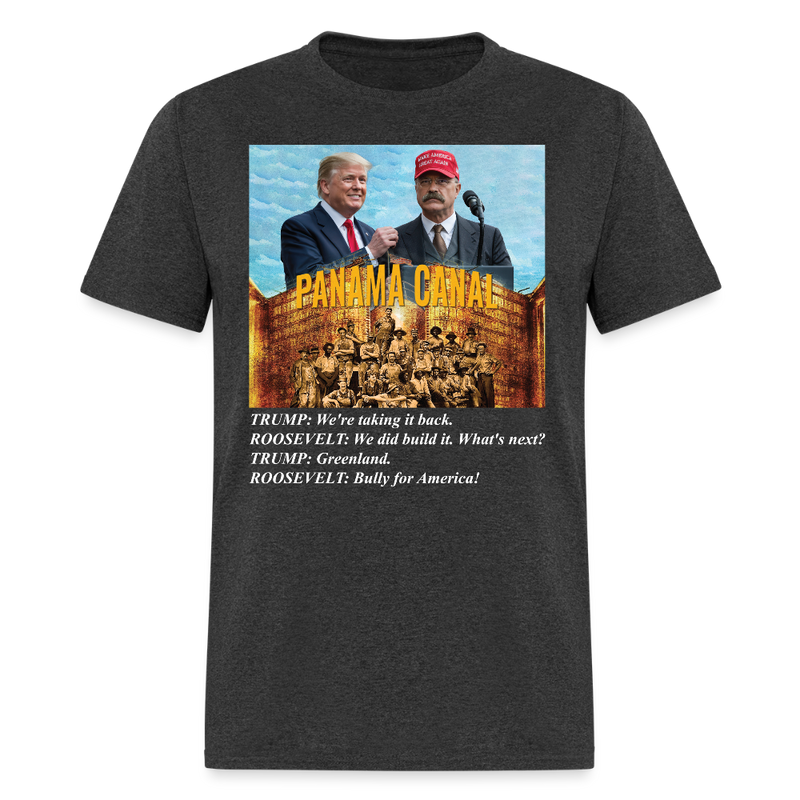 Panama Canal We're Taking It Back T Shirt - heather black