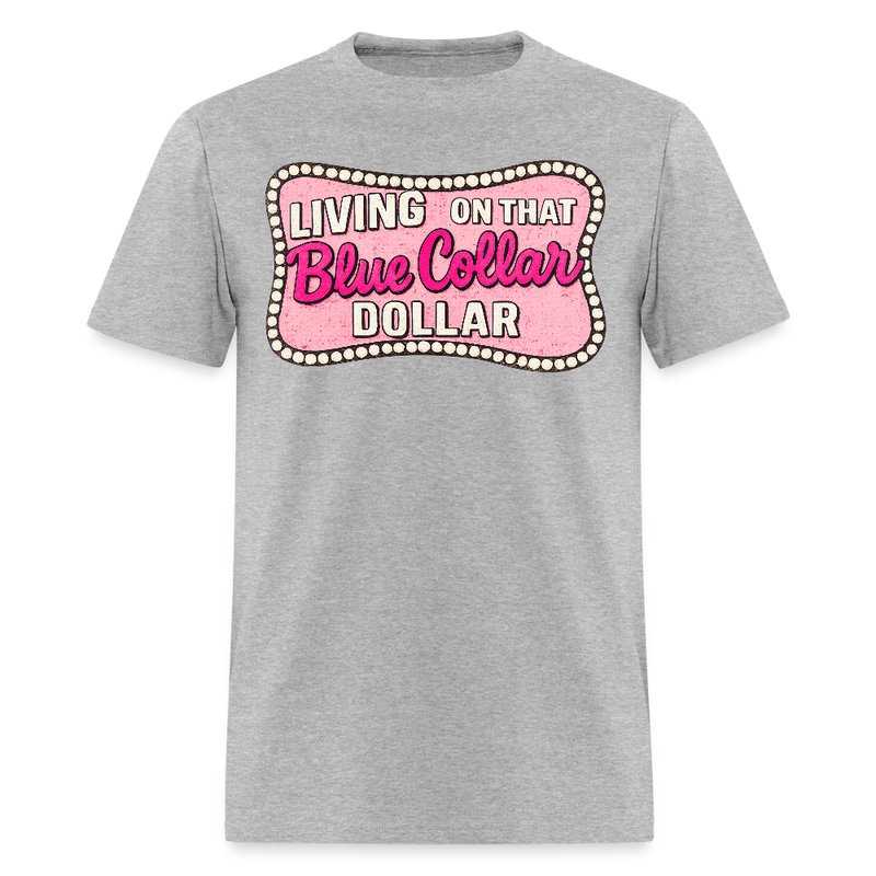 Living on That Blue Collar Dollar Vintage T Shirt - heather gray