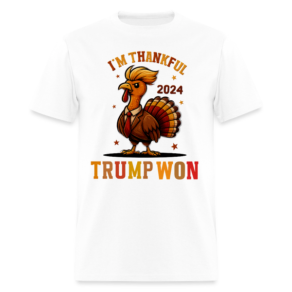 I'm Thankful Trump Won Thanksgiving T Shirt - white