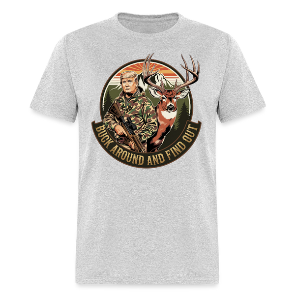 Buck Around And Find Out Trump T Shirt - heather gray