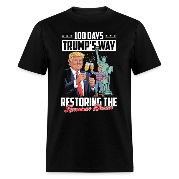 100 Days Trump's Ways Restoring the American Dream T Shirt - black