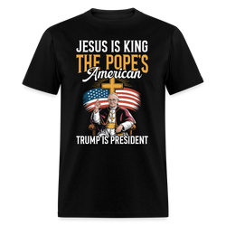 Jesus Is King The Pope’s American Trump Is President T Shirt - black