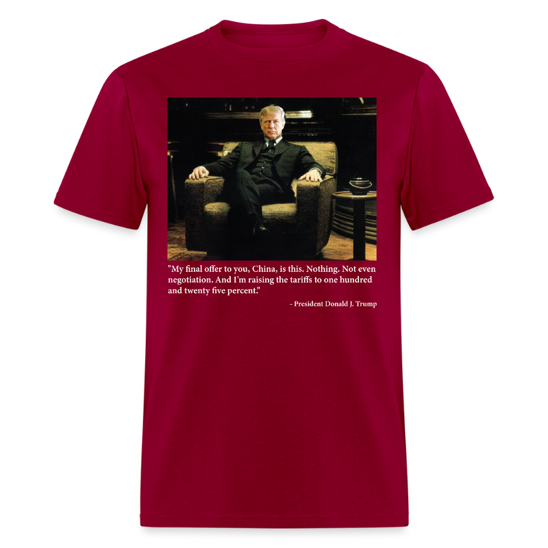 Final Offer to China Trump Tariff T Shirt - dark red