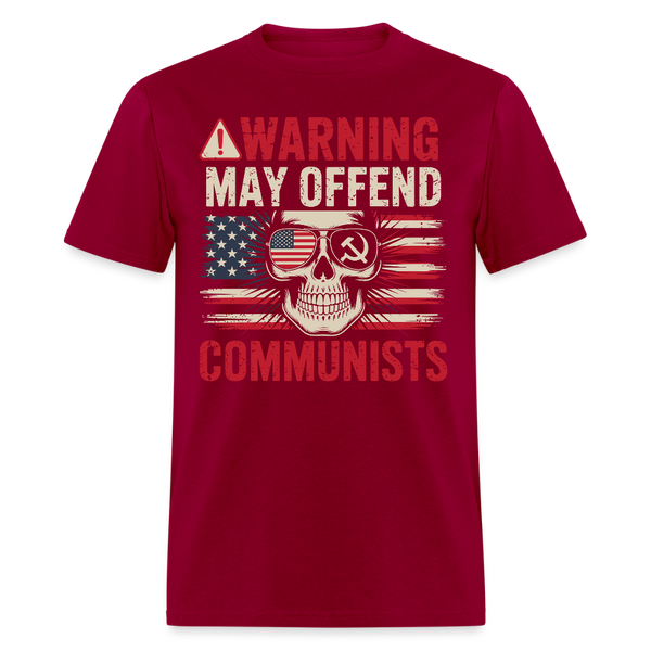 Warning May Offend Communists T Shirt - dark red
