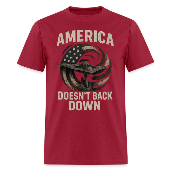 America Doesn't Back Down T Shirt - dark red