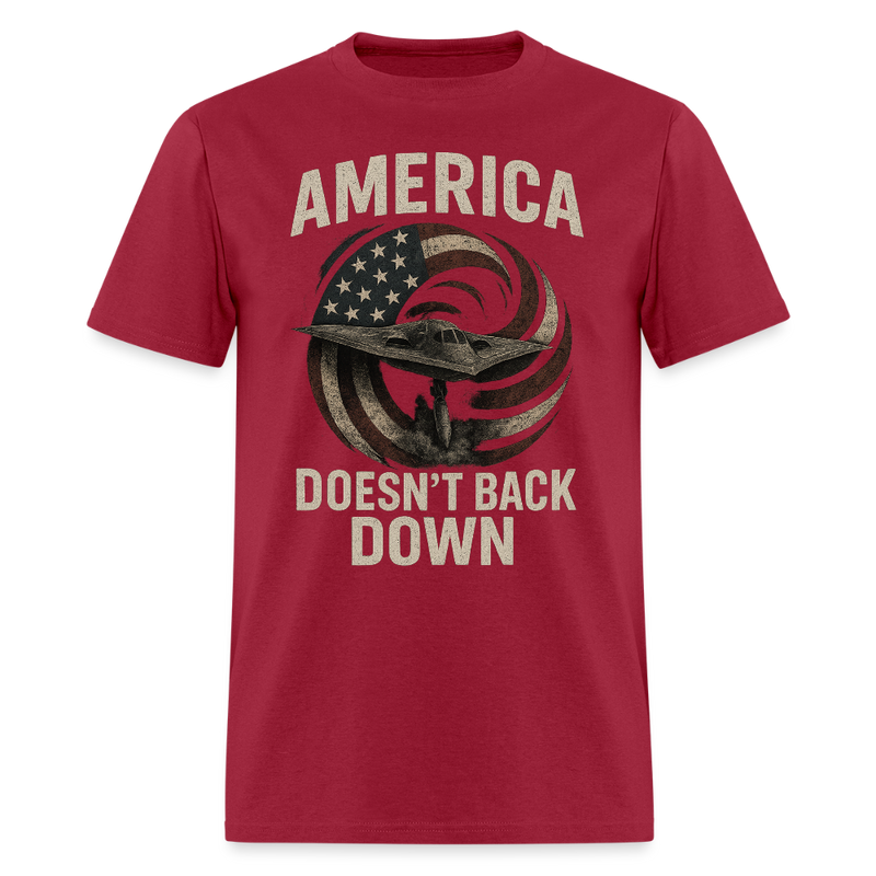 America Doesn't Back Down T Shirt - dark red