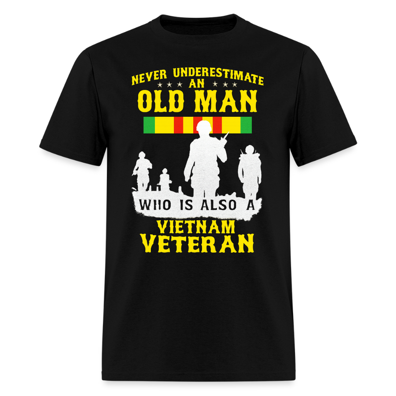 Never Underestimate An Old Man T Shirt - black