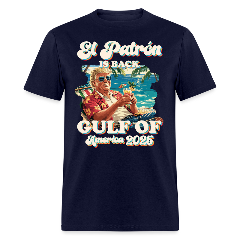 El Patrón is Back Gulf of America 2025 T Shirt - navy