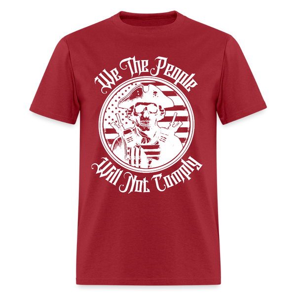 We The People Will Not Comply Skull T Shirt - dark red
