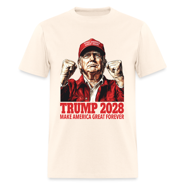 Trump 2028 Make America Great Forever T Shirt - natural