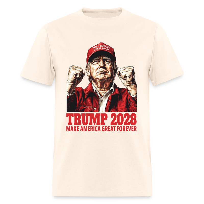 Trump 2028 Make America Great Forever T Shirt - natural