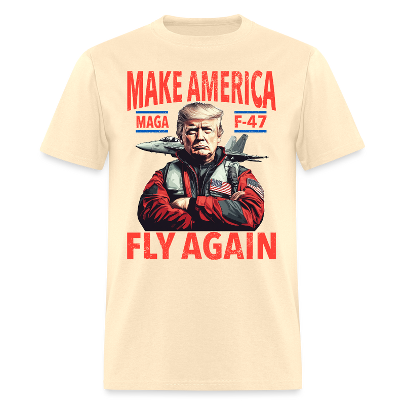 Trump MAGA F-47 Make America Fly Again T Shirt - natural