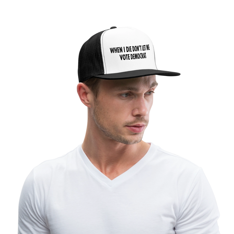 When I Die Don't Let Me Vote Trucker Hat - white/black