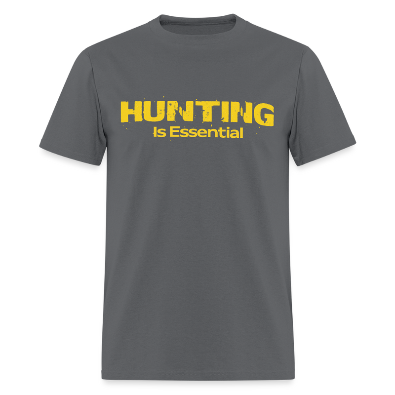Hunting is Essential T Shirt - charcoal