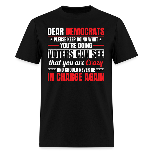 Dear Democrats Voters Can See T Shirt - black