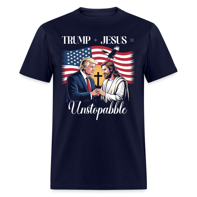 Trump + Jesus = Unstoppable T Shirt - navy