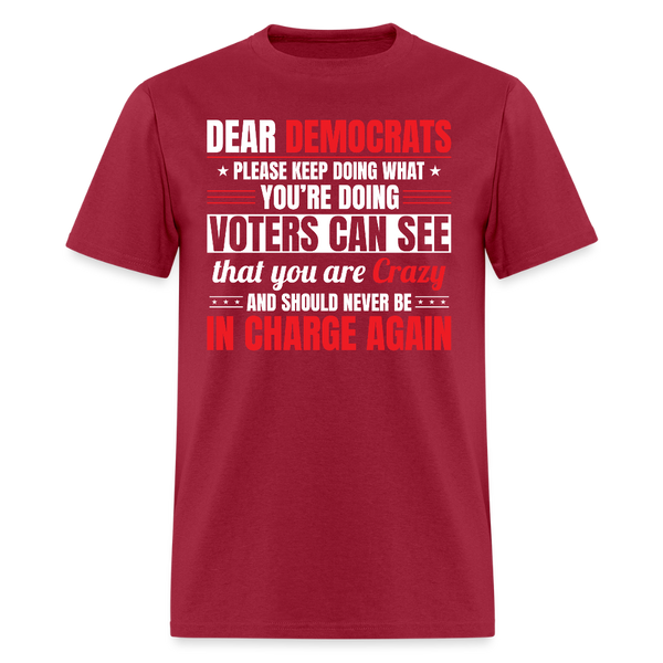 Dear Democrats Voters Can See T Shirt - dark red
