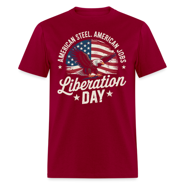 American Steel American Jobs Liberation Day T Shirt - dark red