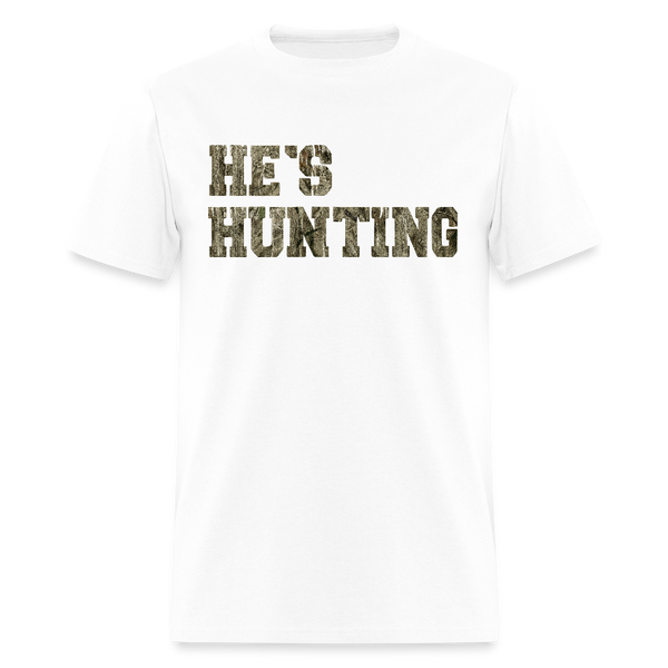 He's Hunting T Shirt - white