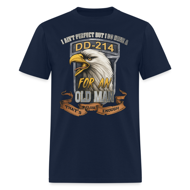 I Ain't Perfect But I Do Have a DD 214 Veteran T Shirt - navy
