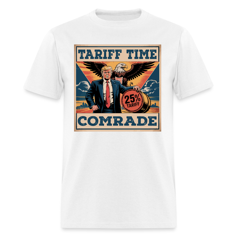 Tariff Time, Comrade T Shirt - white