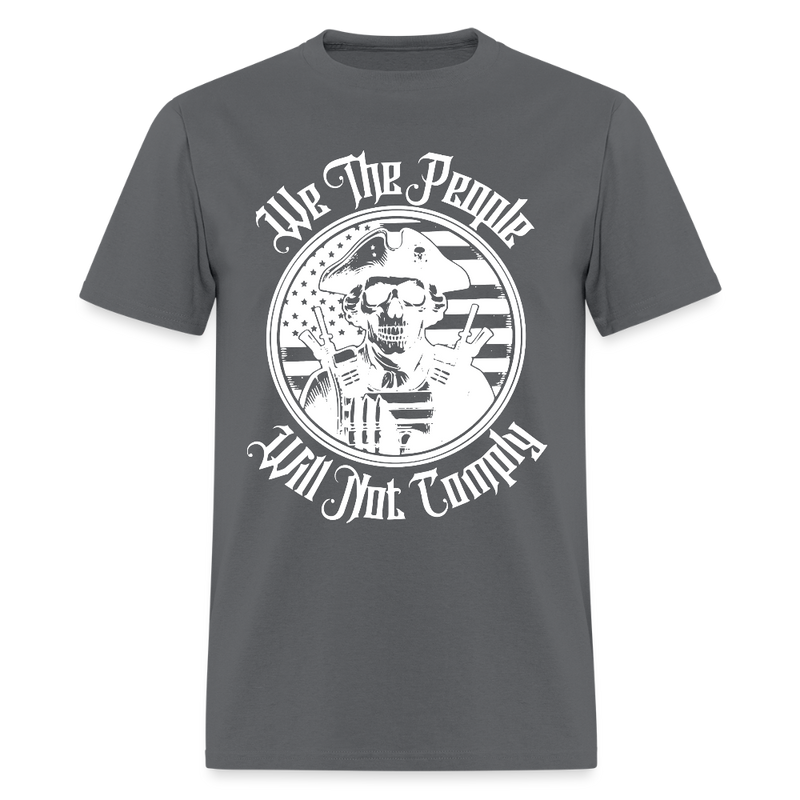 We The People Will Not Comply Skull T Shirt - charcoal