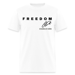 Charlie Kirk Freedom Never Give Up T Shirt - white