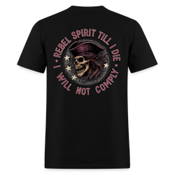 Rebel Spirit Till I Die T Shirt - black