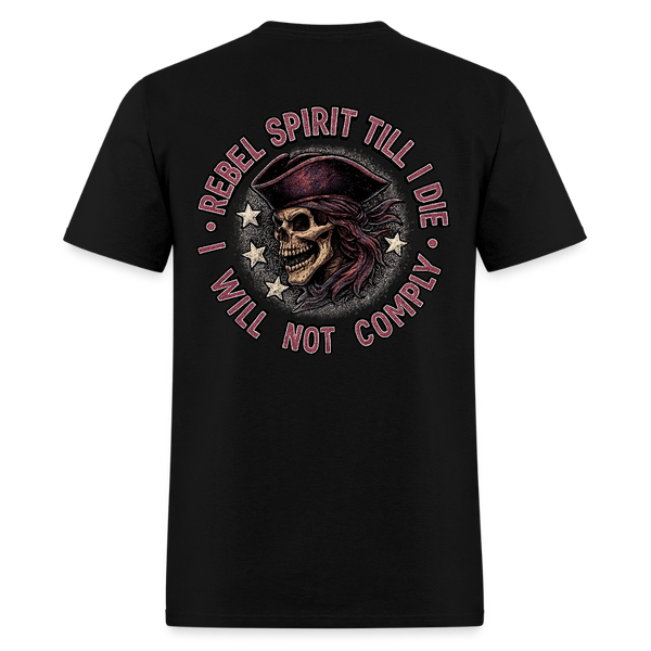 Rebel Spirit Till I Die T Shirt - black