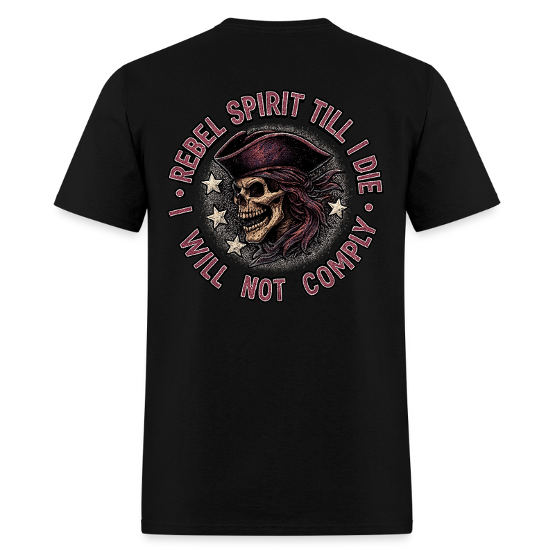 Rebel Spirit Till I Die T Shirt - black