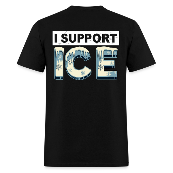 I Support ICE T Shirt - 2 - black