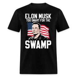 Elon Musk Too Smart for the Swamp T Shirt - black