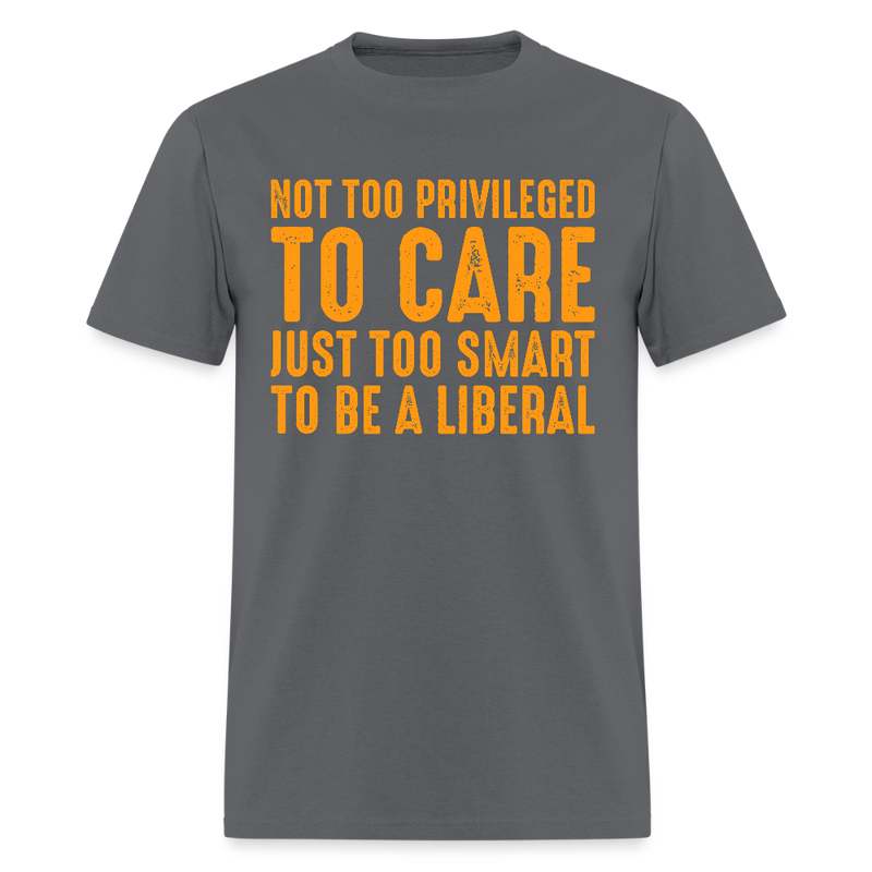 Not Too Privileged To Care T Shirt - charcoal