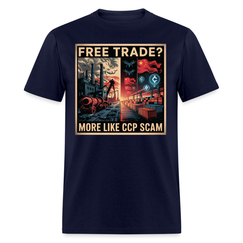 Free Trade More Like CCP Scam T Shirt - navy
