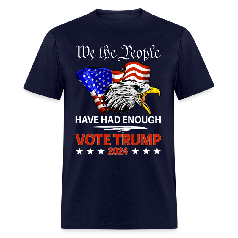 We The People Have Had Enough T Shirt - navy